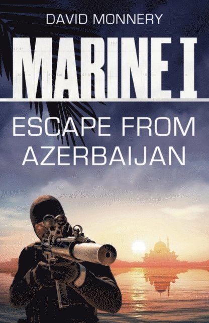 David Monnery - Marine I SBS: Escape from Azerbaijan, E-bok
