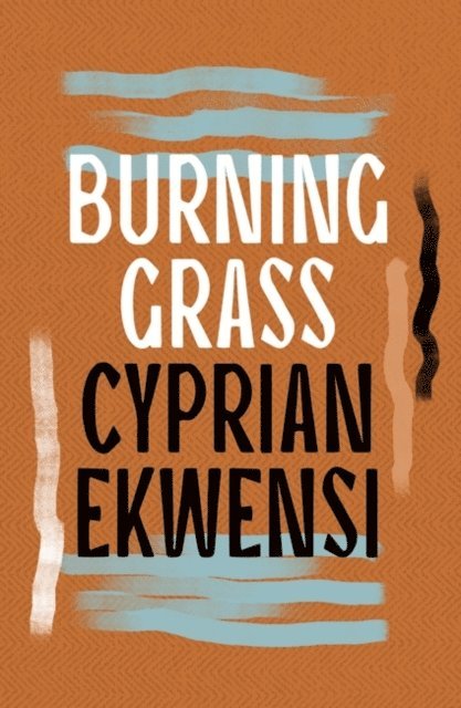 Cyprian Ekwensi - Burning Grass, E-bok