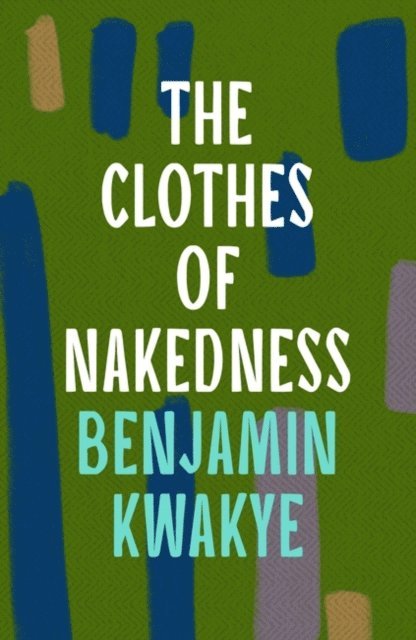 Benjamin Kwakye - Clothes of Nakedness, E-bok