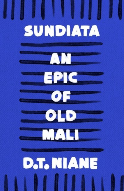 D.T. Niane - Sundiata: An Epic of Old Mali, E-bok