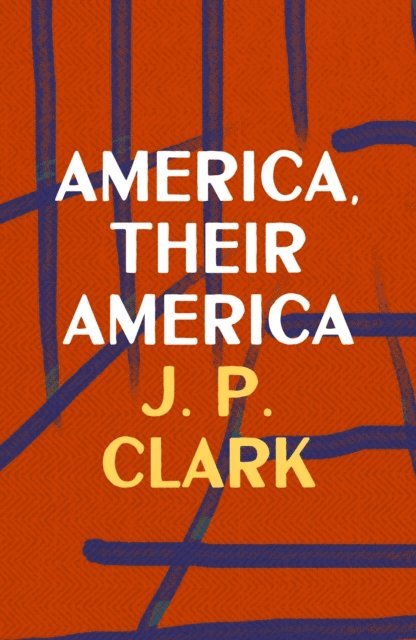 J. P. Clark - America, Their America, E-bok. Tillgänglighet: Lägg i varukorg