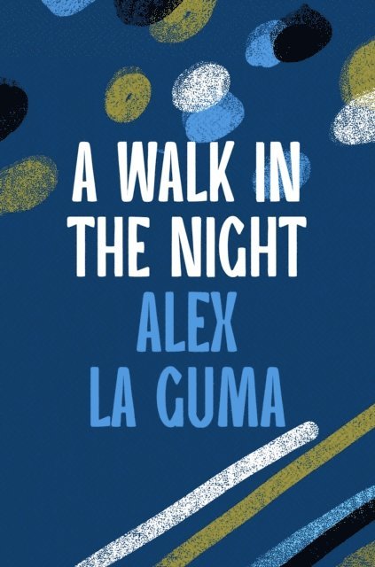 Alex La Guma - Walk in the Night, E-bok