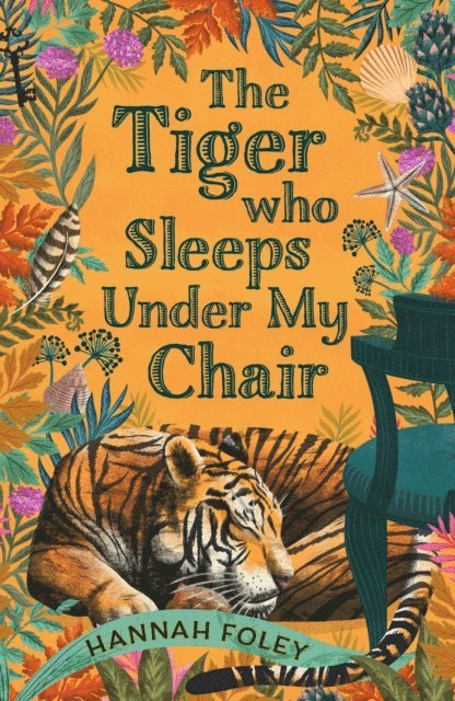 Hannah Foley - Tiger Who Sleeps Under My Chair, E-bok
