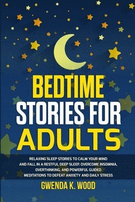 Gwenda K Wood - Bedtime Stories for Adults, Häftad