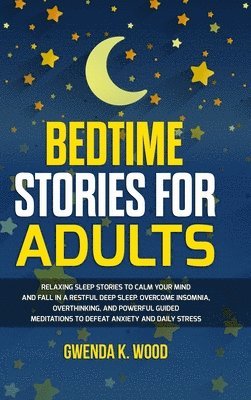 Gwenda K Wood - Bedtime Stories for Adults, Inbunden