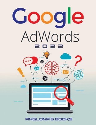 Anglona's Books - Google Adwords 2022, Häftad. Tillgänglighet: Lägg i varukorg