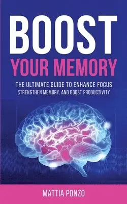 Mattia Ponzo - Boost Your Memory, Häftad. Tillgänglighet: Lägg i varukorg
