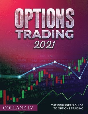 Collane LV - Options Trading 2021, Häftad. Tillgänglighet: Lägg i varukorg