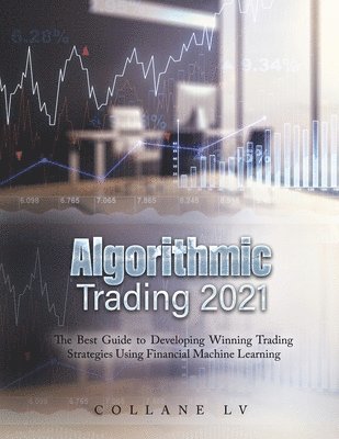 Collane LV - Algorithmic Trading 2021, Häftad. Tillgänglighet: Lägg i varukorg