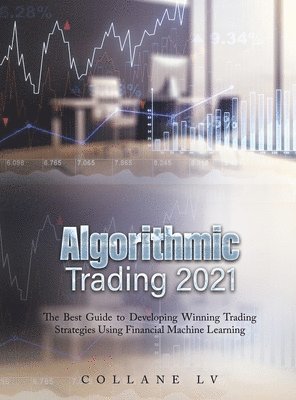 Collane LV - Algorithmic Trading 2021, Inbunden. Tillgänglighet: Lägg i varukorg
