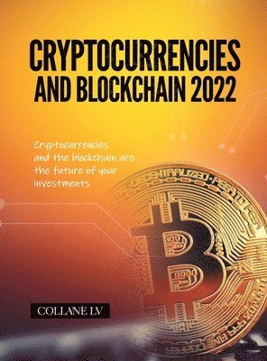 Collane LV - Cryptocurrencies and Blockchain 2022, Inbunden. Tillgänglighet: Lägg i varukorg