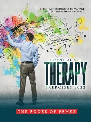 The Books of Pamex - Essential Art Therapy Exercises 2022, Inbunden. Tillgänglighet: Lägg i varukorg