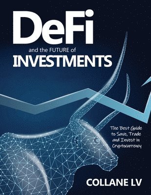 Collane LV - DeFi and the FUTURE of Investments, Häftad. Tillgänglighet: Lägg i varukorg