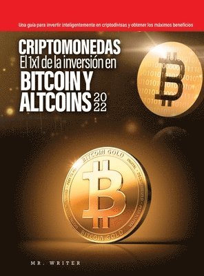 Mr Writer - Criptomonedas El 1x1 de la inversión en Bitcoin y Altcoins 2022, Inbunden. Tillgänglighet: Lägg i varukorg