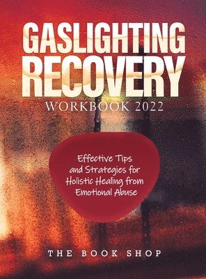 The Book Shop - Gaslighting Recovery Workbook 2022, Inbunden. Tillgänglighet: Lägg i varukorg