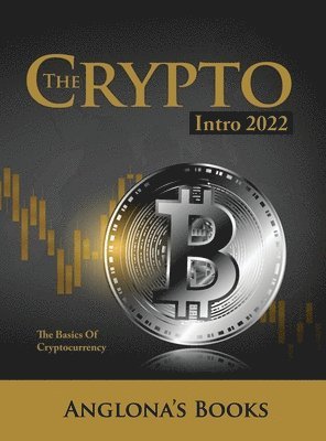 Anglona's Books - Crypto Intro 2022, Inbunden. Tillgänglighet: Lägg i varukorg
