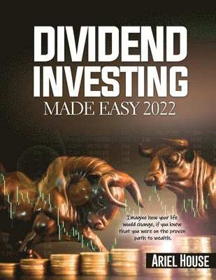 Ariel House - Dividend Investing Made Easy 2022, Häftad. Tillgänglighet: Lägg i varukorg