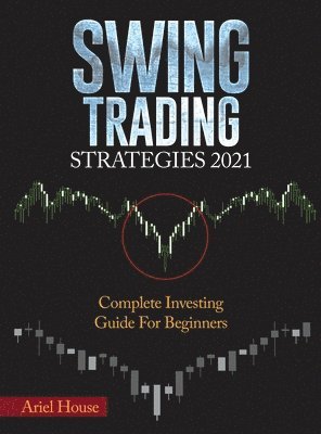 Ariel House - Swing Trading Strategies 2021, Inbunden. Tillgänglighet: Lägg i varukorg