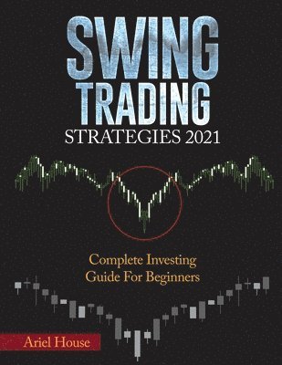 Ariel House - Swing Trading Strategies 2021, Häftad. Tillgänglighet: Lägg i varukorg