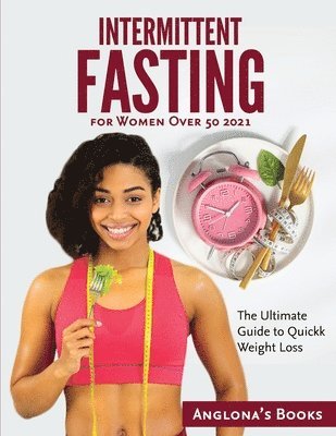 Anglona's Books - Intermittent Fasting for Women Over 50 2021, Häftad. Tillgänglighet: Lägg i varukorg