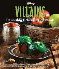 Disney Villains: Devilishly Delicious Cookbook