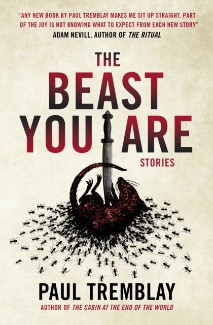 Paul Tremblay - Beast You Are: Stories, Häftad