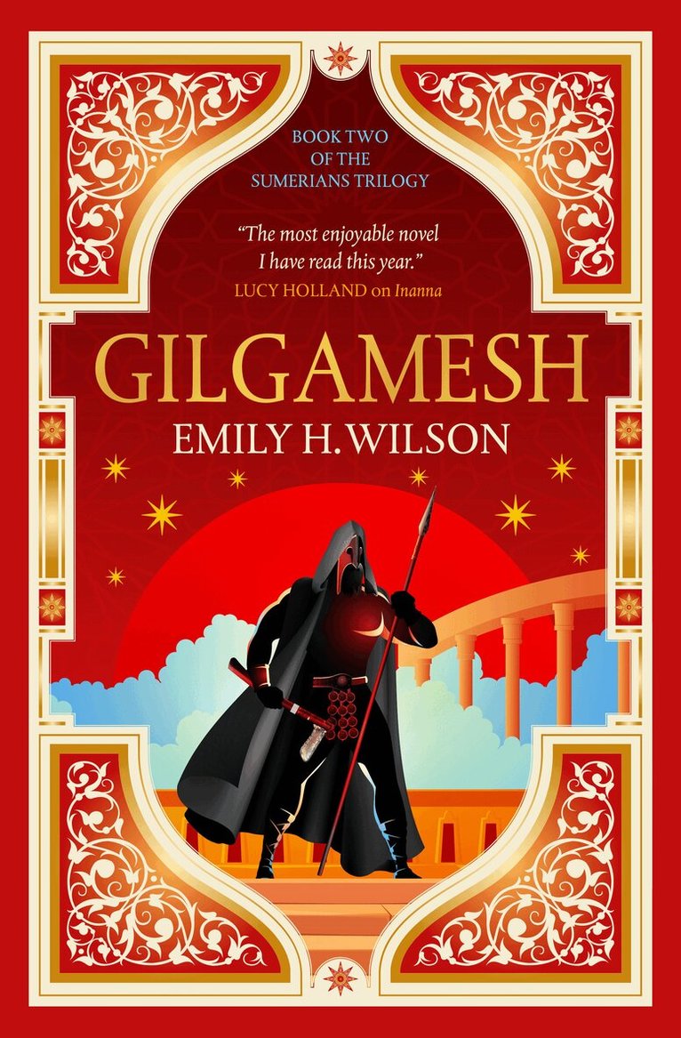 Emily H. Wilson - Sumerians trilogy - Gilamesh, Häftad