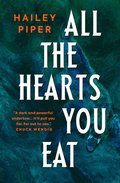 All the Hearts You Eat