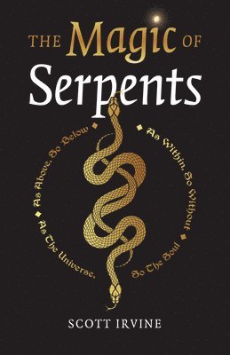 Scott Irvine - Magic of Serpents, The, Häftad