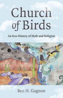 Ben H Gagnon - Church of Birds, Häftad