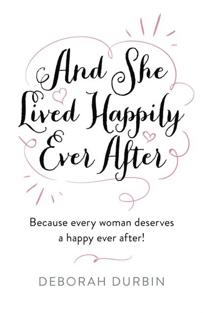 Deborah Durbin - And She Lived Happily Ever After, E-bok