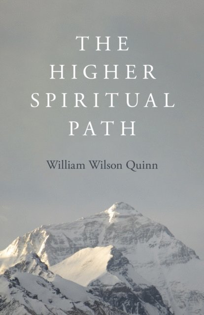 William Wilson Quinn - Higher Spiritual Path, E-bok