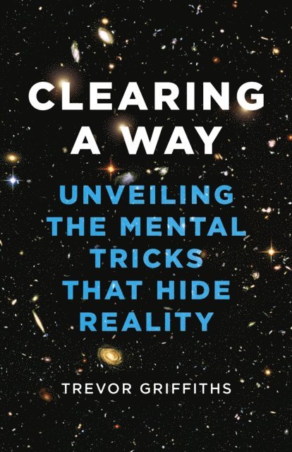 Trevor Griffiths - Clearing a Way, E-bok