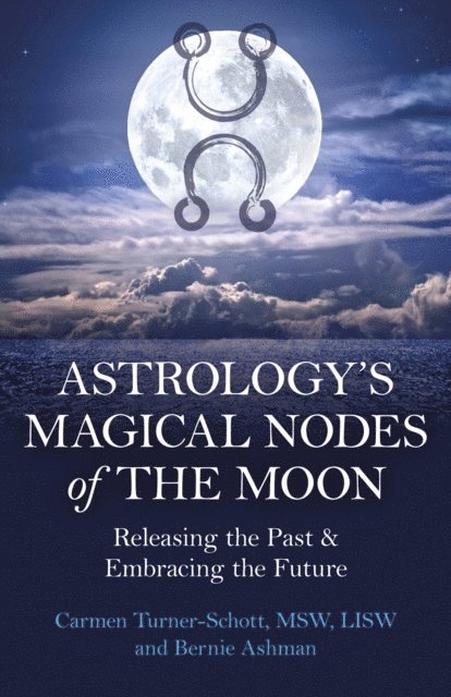 Carmen Turner-Schott - Astrology's Magical Nodes of the Moon, E-bok. Tillgänglighet: Lägg i varukorg