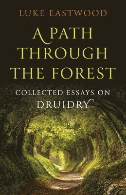Luke Eastwood - Path through the Forest, A, Häftad