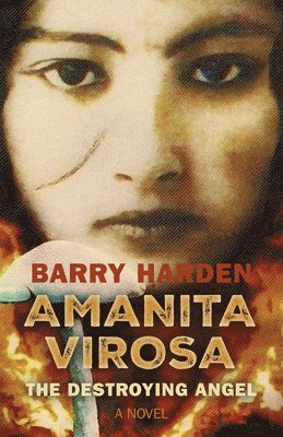 Barry Harden - Amanita Virosa, Häftad