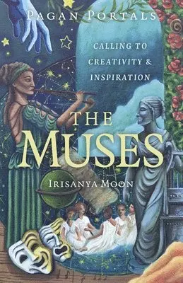 Irisanya Moon - Pagan Portals - The Muses, Häftad. Tillgänglighet: Lägg i varukorg