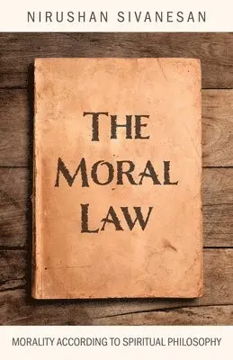 Nirushan Sivanesan - Moral Law, Häftad. Tillgänglighet: Kommande
