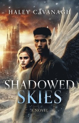 Haley Cavanagh - Shadowed Skies, Häftad