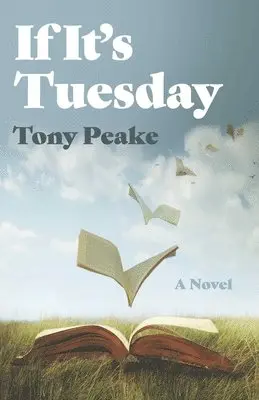 Tony Peake - If It's Tuesday, Häftad. Tillgänglighet: Lägg i varukorg