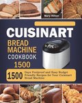 Cuisinart Bread Machine Cookbook 1500