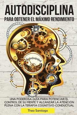 Theo Santiago - Autodisciplina Para Obtener El Máximo Rendimiento, Häftad