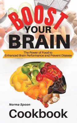 Norma Spoon - Boost Your Brain, Inbunden