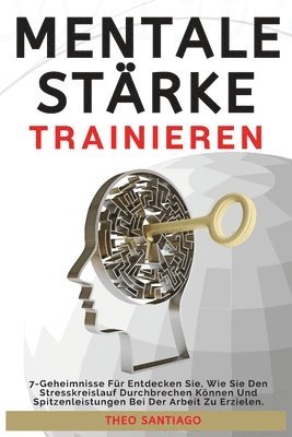 Theo Santiago - Mentale Stärke Trainieren, Häftad
