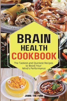 Jamie The Fork - Brain Health Cookbook, Häftad