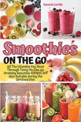 Eduarda Carrillo - Smoothies on the Go, Häftad