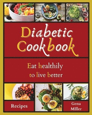 Gena Miller - Diabetic Cookbook, Häftad. Tillgänglighet: Lägg i varukorg
