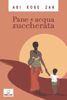 Abi Kobe Zar - Pane e Acqua Zuccherata, Häftad