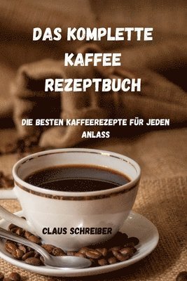Komplette Kaffee Rezeptbuch