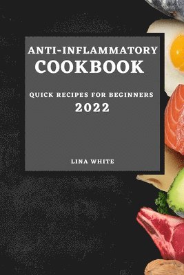 Anti-Inflammatory Cookbook 2022